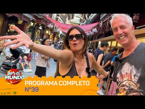 NUEVAS AVENTURAS CON MARLEY Y MOMI GIARDINA EN SHANGHÁI - POR EL MUNDO 2025 Programa 39 (22/10/25)
