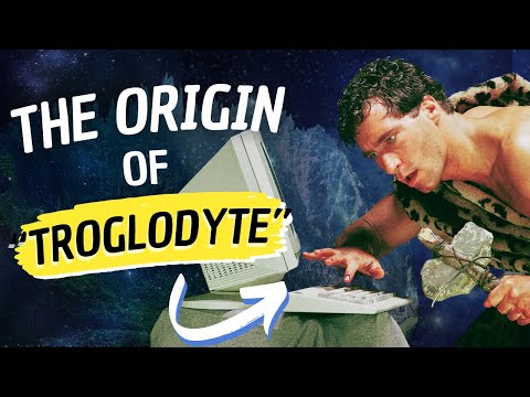 Get Out of the Dark Ages! Learn the Etymological Origins of the Word "Troglodyte" Today!