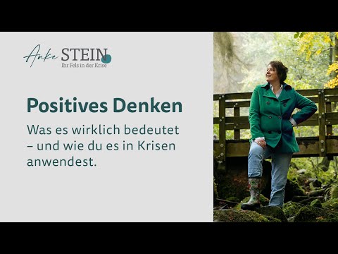 Positives Denken: Was es wirklich bedeutet – und wie du es in Krisen anwendest