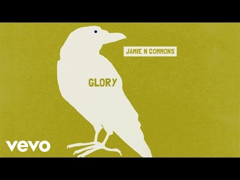 Jamie N Commons - Glory (Audio)