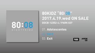 80KIDZ “80:08” (Official Audio Previews)