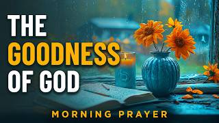 Thank God For A New Day and Draw Closer To Him | A Blessed Morning Prayer