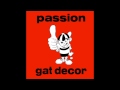Gat Decor - Passion (Of Your Passion) (7 Edit)