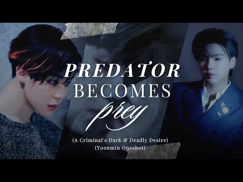 •PREDATOR BECOMES PREY 💥💢✨ •AGE GAP🚫 •USE🎧 •Jiminshi Birthday Special🎂• YOONMIN FANFICTION ONESHOT🎥🍿