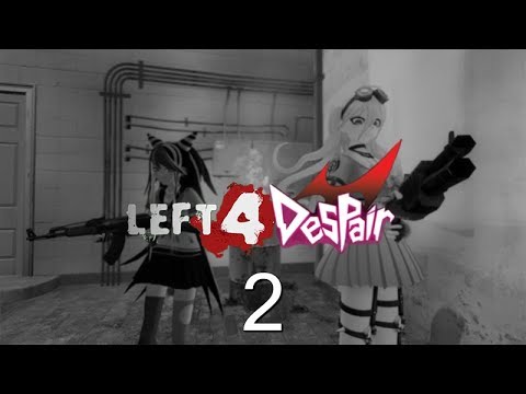Left 4 Despair 2: Leftovers of Despair (Part 2)