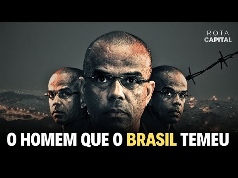 THE MAN WHO FORCED BRAZIL TO CREATE FEDERAL PRISONS: The Story of Fernandinho Beira-Mar
