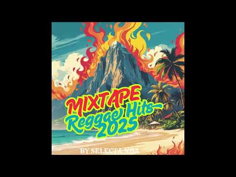 Mixtape reggae hits 2025