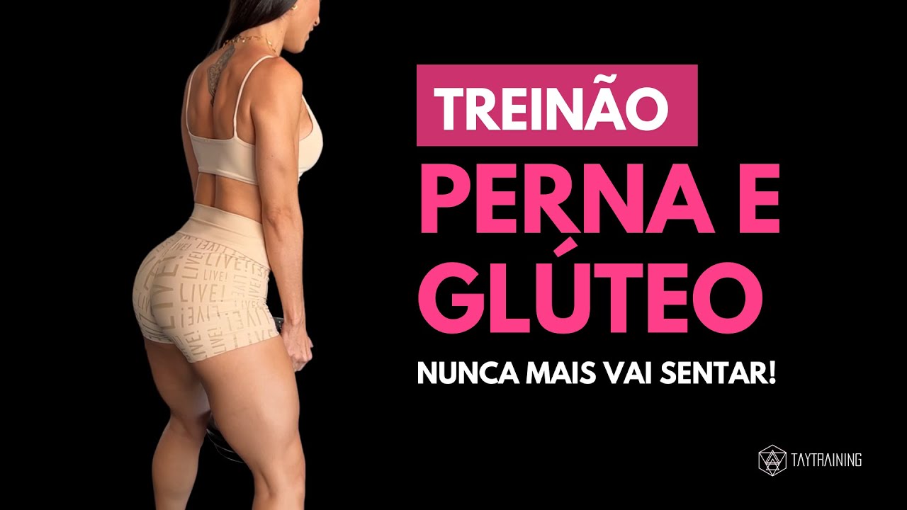 TREINO DE PERNA E GLÚTEO COMPLETO que você nunca mais vai esquecer