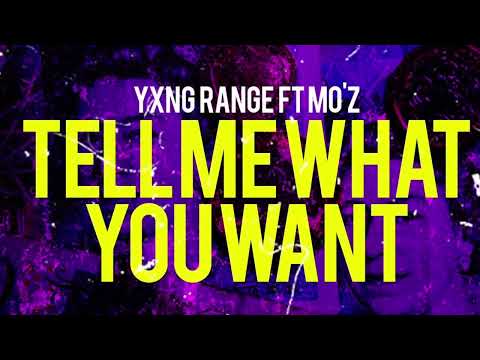 Yxng Range - Tell me what you want FT.MO’Z (official audio)