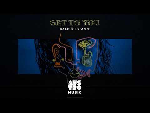 Ralk, Enkode -  Get To You