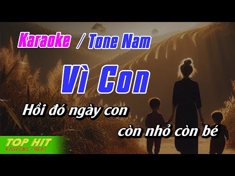 Vì Con Karaoke Tone Nam | Nhạc Sống Dễ Hát TOP HIT KARAOKE