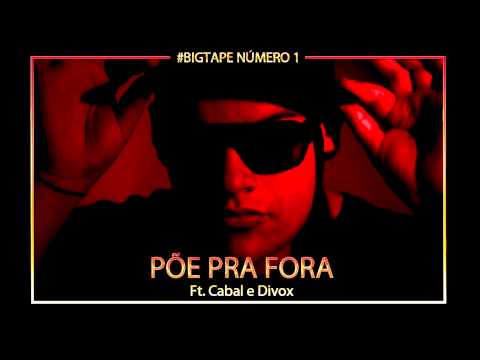 B.I.G. - 15 - PÕE PRA FORA (Ft. Cabal e Divox)