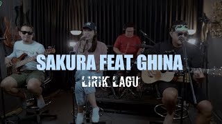 Download lagu SAKURA - GHINA NUR ARKASYAH FEAT 3 PEMUDA BERBAHAYA || LIRIK LAGU mp3