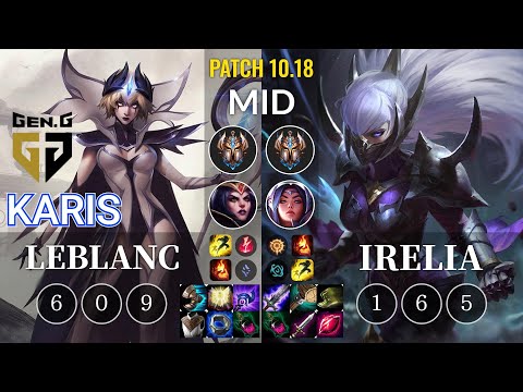 GEN Karis LeBlanc vs Irelia Mid - KR Patch 10.18