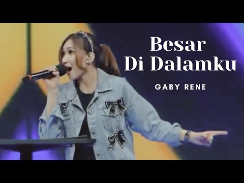Besar di Dalamku - GBI PRJ (Gaby Rene)