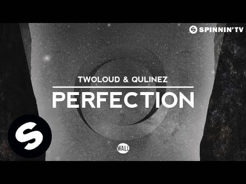 twoloud & Qulinez - Perfection (OUT NOW)