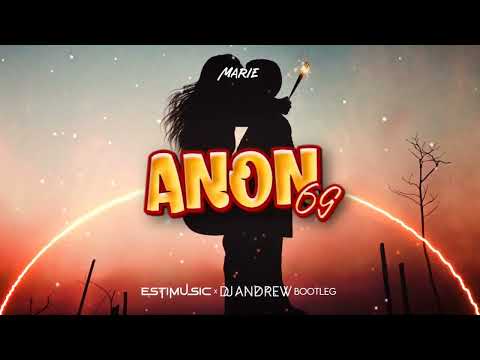 Marie - Anon69 (ESCIAK x DJ ANDREW Bootleg Remix) 2022