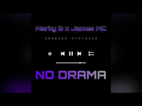 Marky B x James MC - No Drama [Charvas Division]