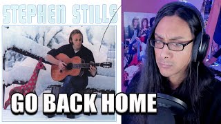 I Listen To Go Back Home by Stephen Stills for the First Time!