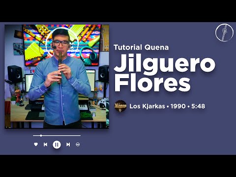 Jilguero Flores - Kjarkas de Bolivia - Quena Tutorial