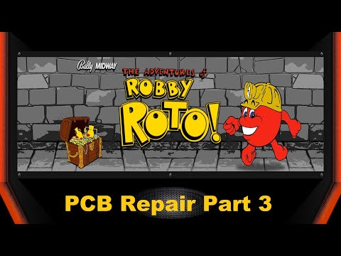 1982 Bally Midway Robby Roto Arcade PCB Set Repair  Part 3  -  2-20-21