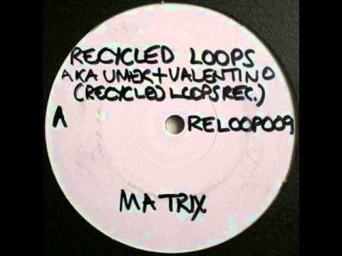 Umek (Recycled Loops) - Matrix