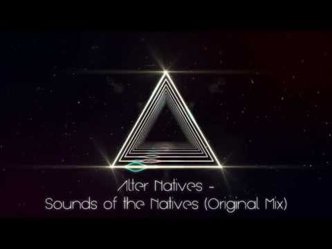 Alter Natives - Sounds of the Natives [House Trap]