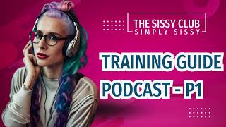 🎀 The Sissy Club Podcast – Part 1: Introduction to Your Feminine Transformation Journey 🎀