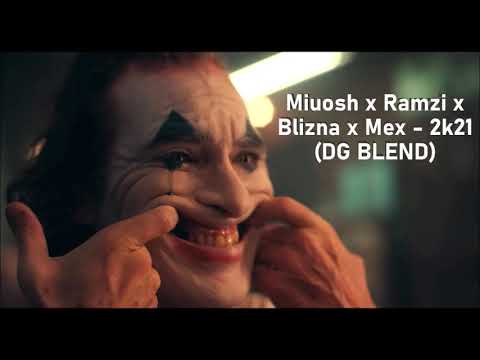 Miuosh x Ramzi x Blizna x Mex - 2k21 (DG BLEND)
