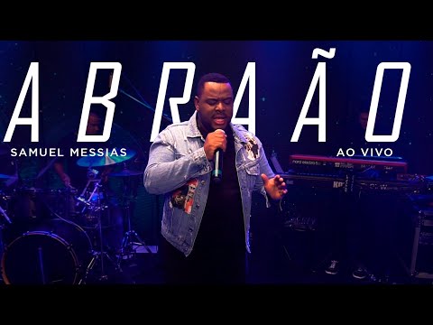 Samuel Messias - Abraão (Ao Vivo)