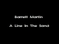 Barrett Martin - A Line In The Sand - PledgeMyGrievance Barrett Martin - A Line In The Sand