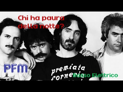P.F.M. - Chi ha paura della notte? (Linea di Basso)