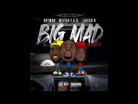 98TWAN Feat. CML Lavish D & Mistah F.A.B.- BIG MAD Remix