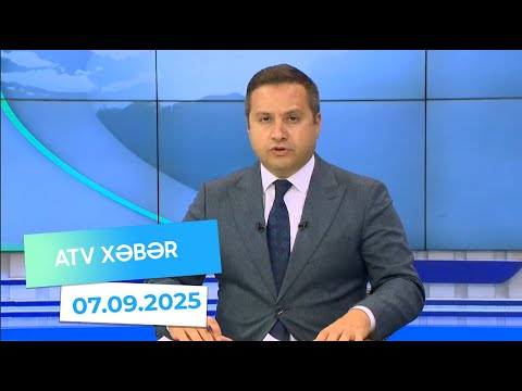Atv xəbər 20:30 - 07.09.2025