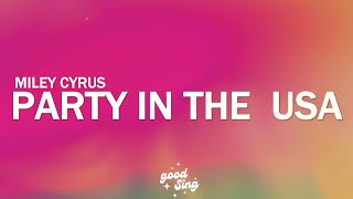 Miley Cyrus - Party In The U.S.A (Lyrics)