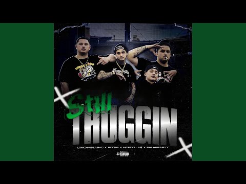 Still Thuggin (feat. Moedolla$ & Salahbabyy)
