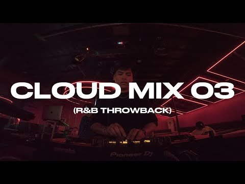 CLOUD MIX 03 (R&B THROWBACK) | DJ ERIC MAGNO
