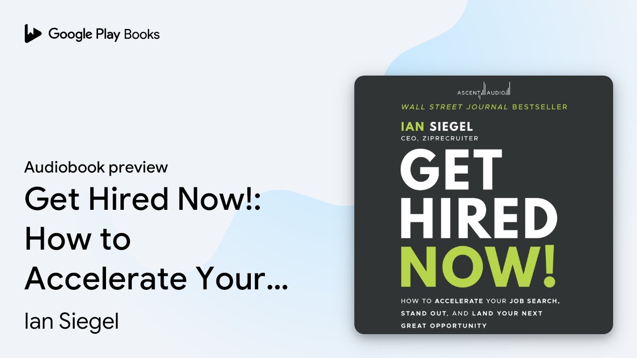 Get Hired Now!: How to Accelerate Your Job… by Ian Siegel · Audiobook preview