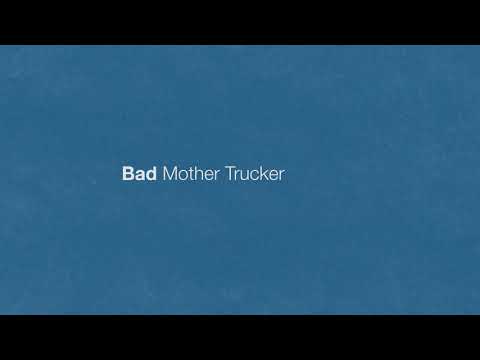 Video thumbnail for Bad Mother Trucker