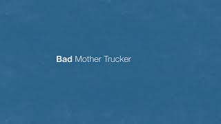 Eric Church - Bad Mother Trucker (Audio)