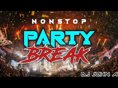 NONSTOP | PARTY BREAK | LATIN MIX | CLEAN MIX | DJ JOHN A