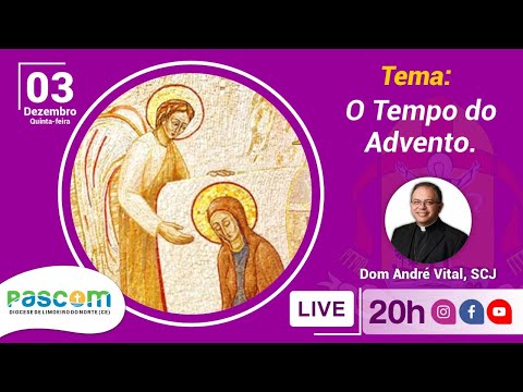 O Tempo do Advento – Parte 3 (09/12) – 20h