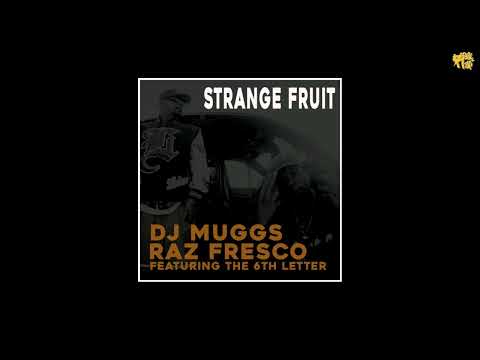 DJ Muggs x Raz Fresco x The 6th Letter - Strange Fruit
