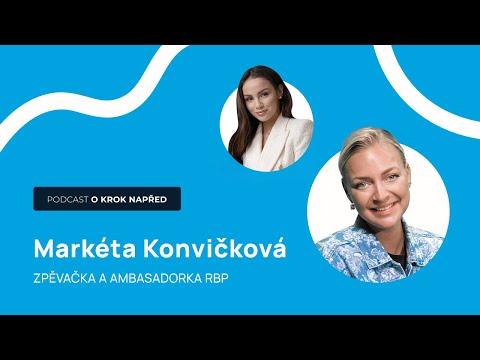 Podcast O krok napřed: Markéta Konvičková o zdraví i o životě