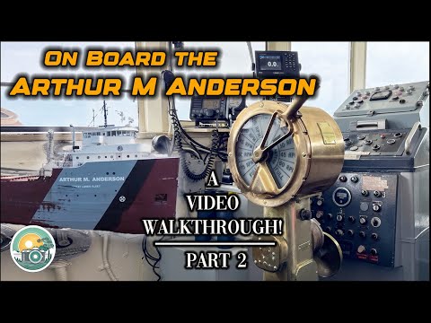 Invitation aboard the Arthur M Anderson Great Lakes Freighter | Part 2: Full Video Walkthrough