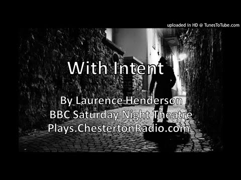 With Intent - Laurence Henderson - BBC Saturday Night Theatre