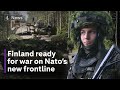 Inside Finland's war preparations on Nato's new frontline with Russia