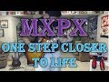 MxPx - One Step Closer To Life (Guitar Tab + Cover)