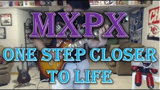 MxPx - One Step Closer To Life (Guitar Tab + Cover)