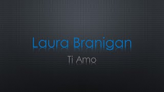 Laura Branigan Ti Amo Lyrics